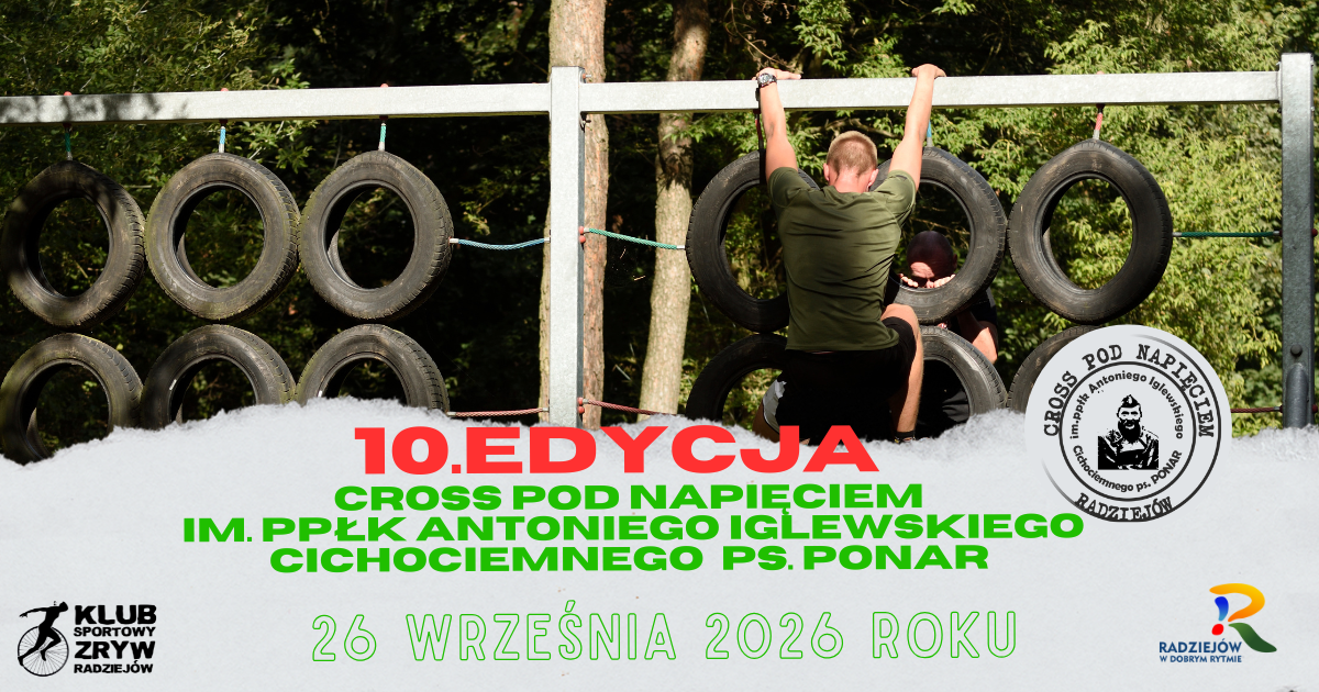10 edycja biegu terenowego z przeszkodami – Cross pod Napięciem im. ppłk Antoniego Iglewskiego Cichociemnego ps. PONAR.